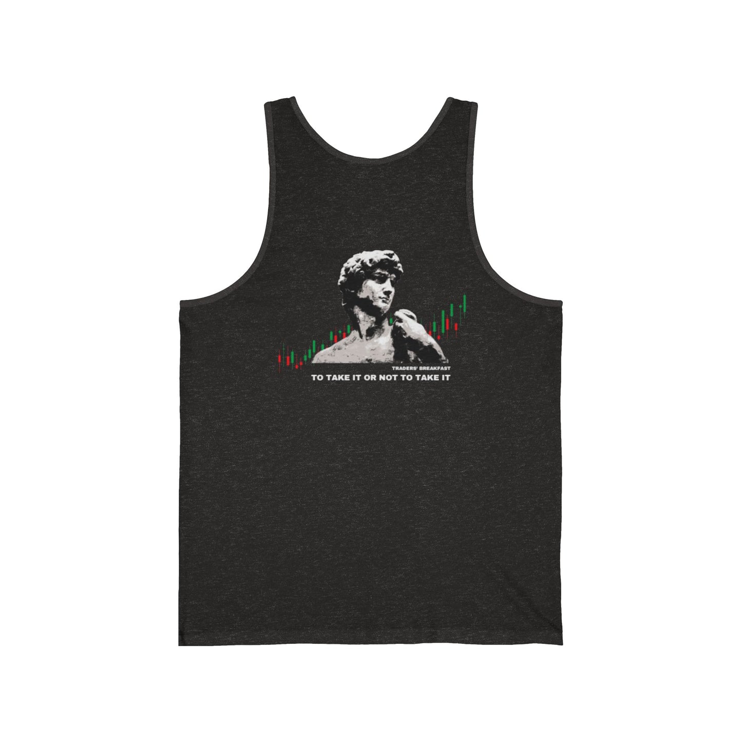 Traders' Philosophy To Take It Or Not To Take It Mens Tank Sizes: XS-2XL